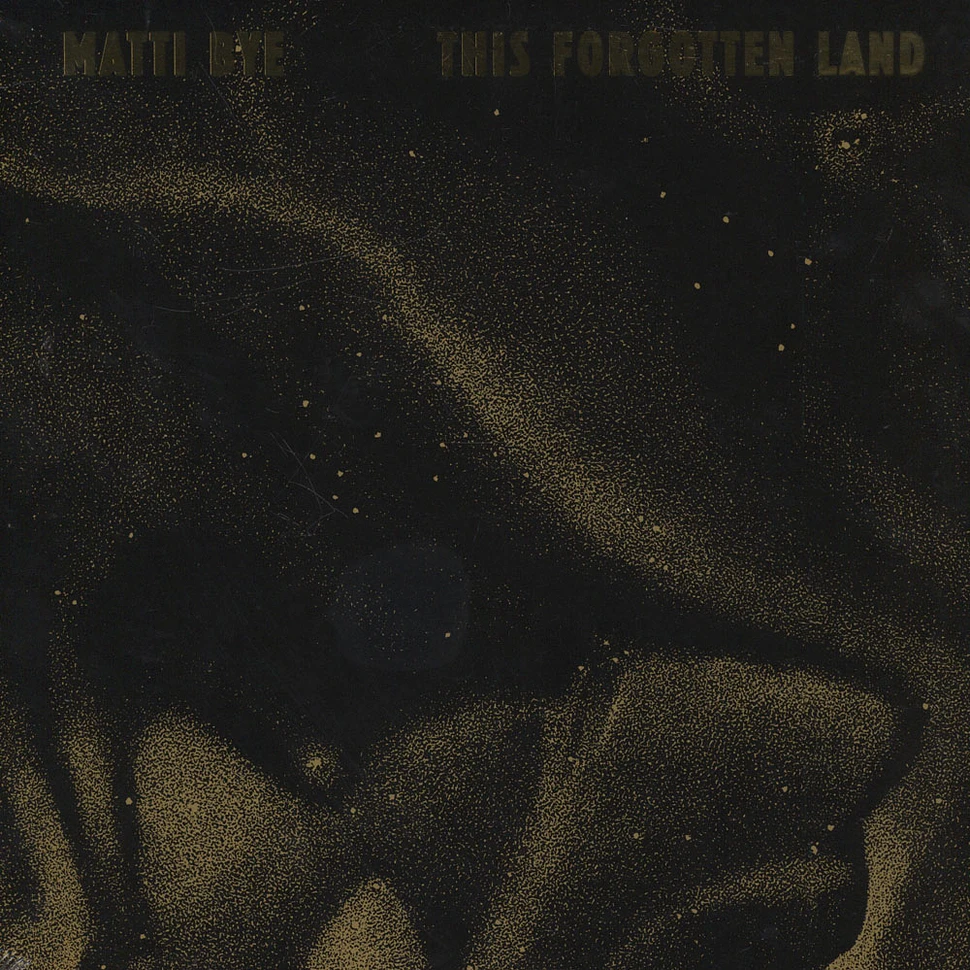 Matti Bye - This Forgotten Land