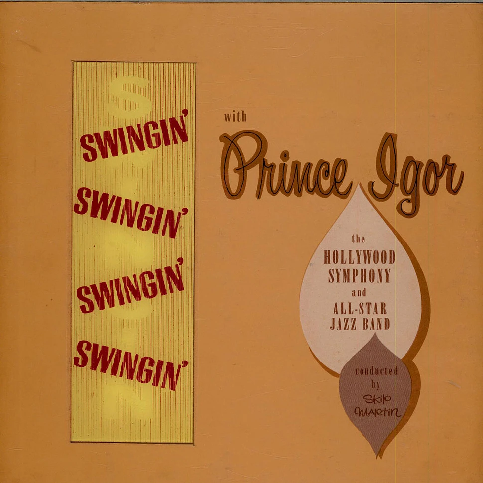 The Hollywood Symphony And All-Star Jazz Band Conducted By Skip Martin - Swingin' With Prince Igor