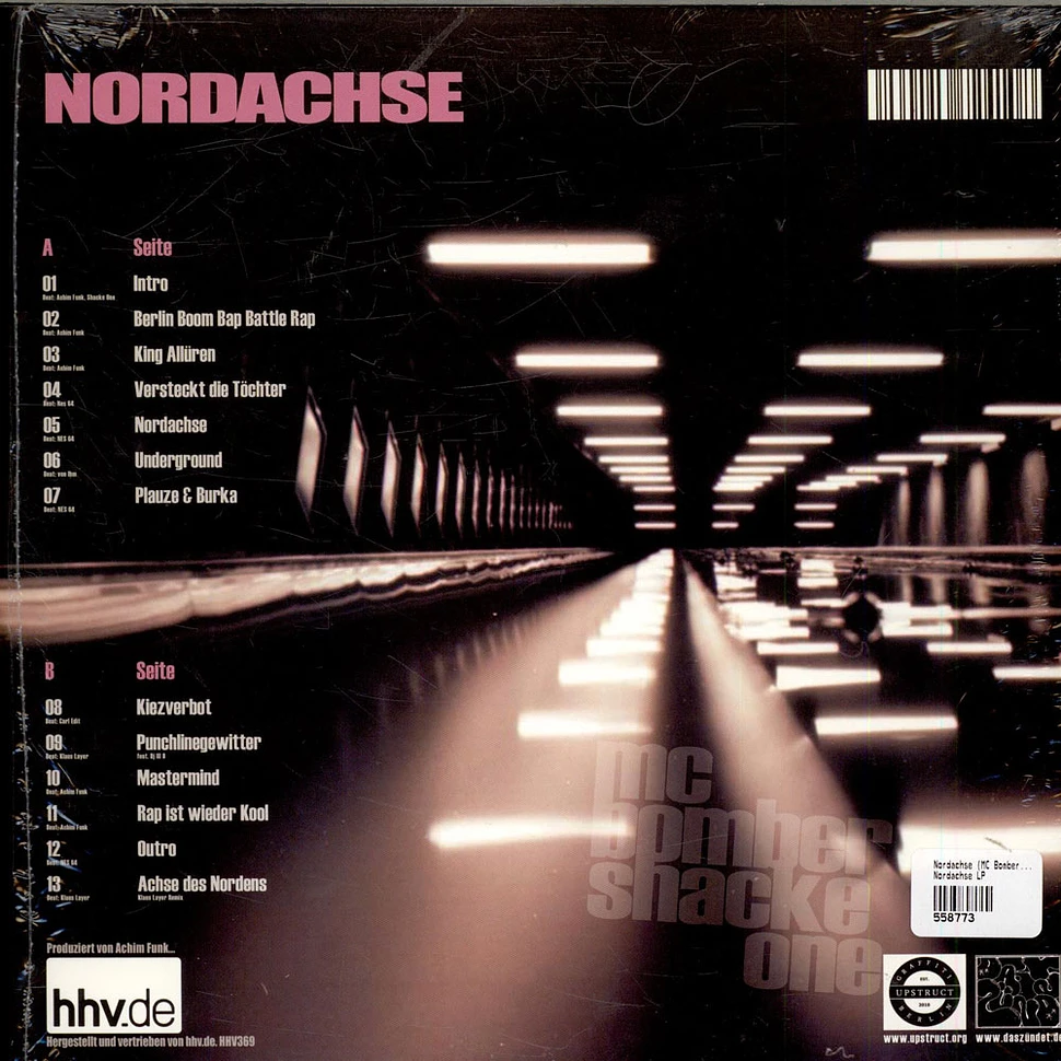 MC Bomber, Shacke One - Nordachse