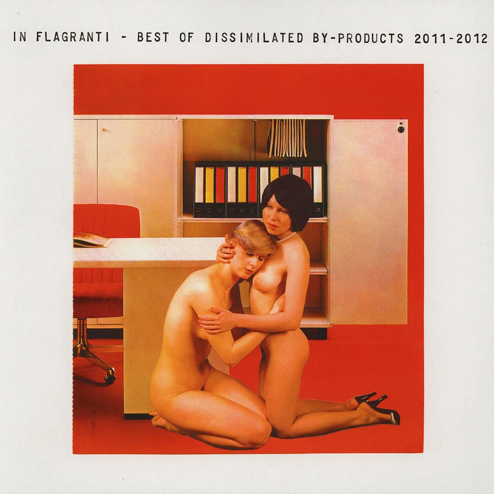 In Flagranti - Best Of Dissimilated By-Products 2011-2012