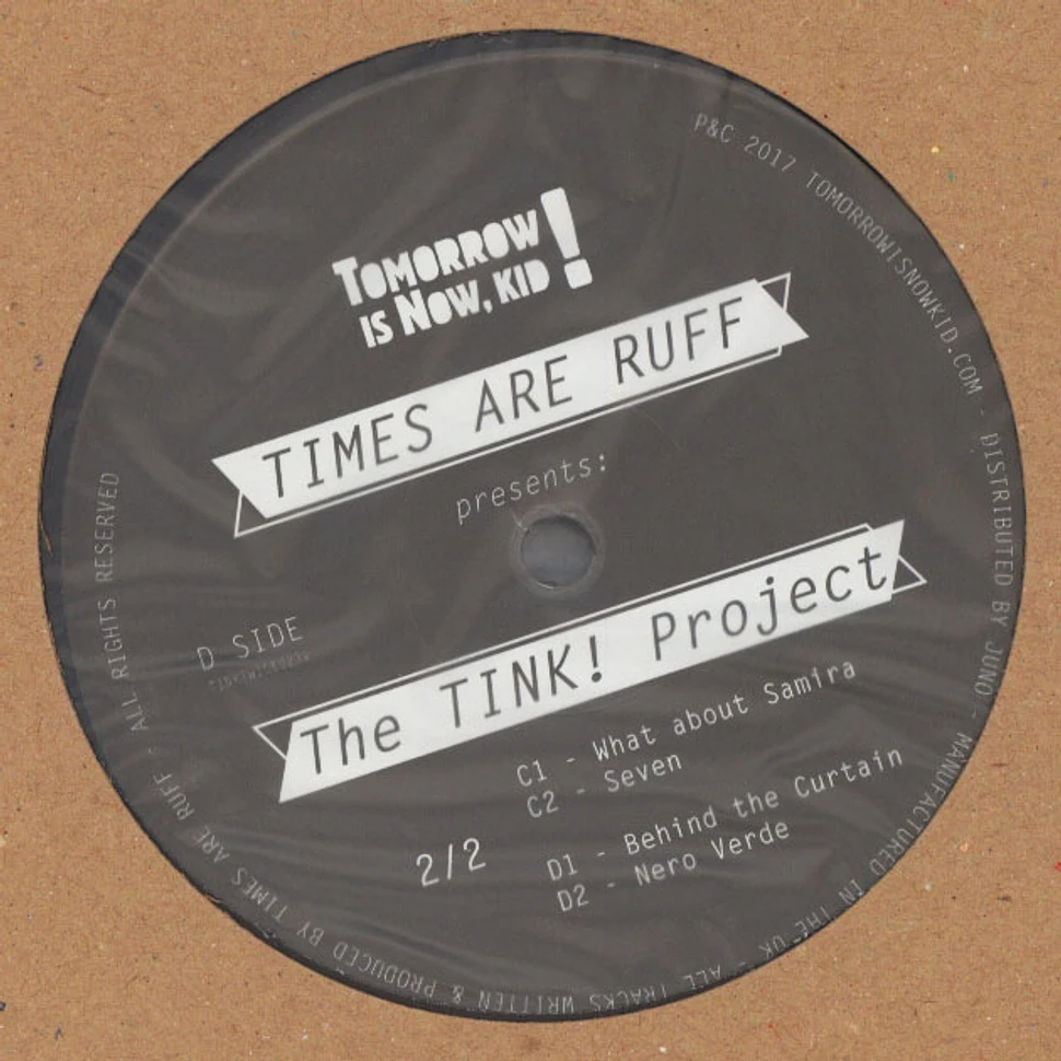 Times Are Ruff - Presents The Tink! Project