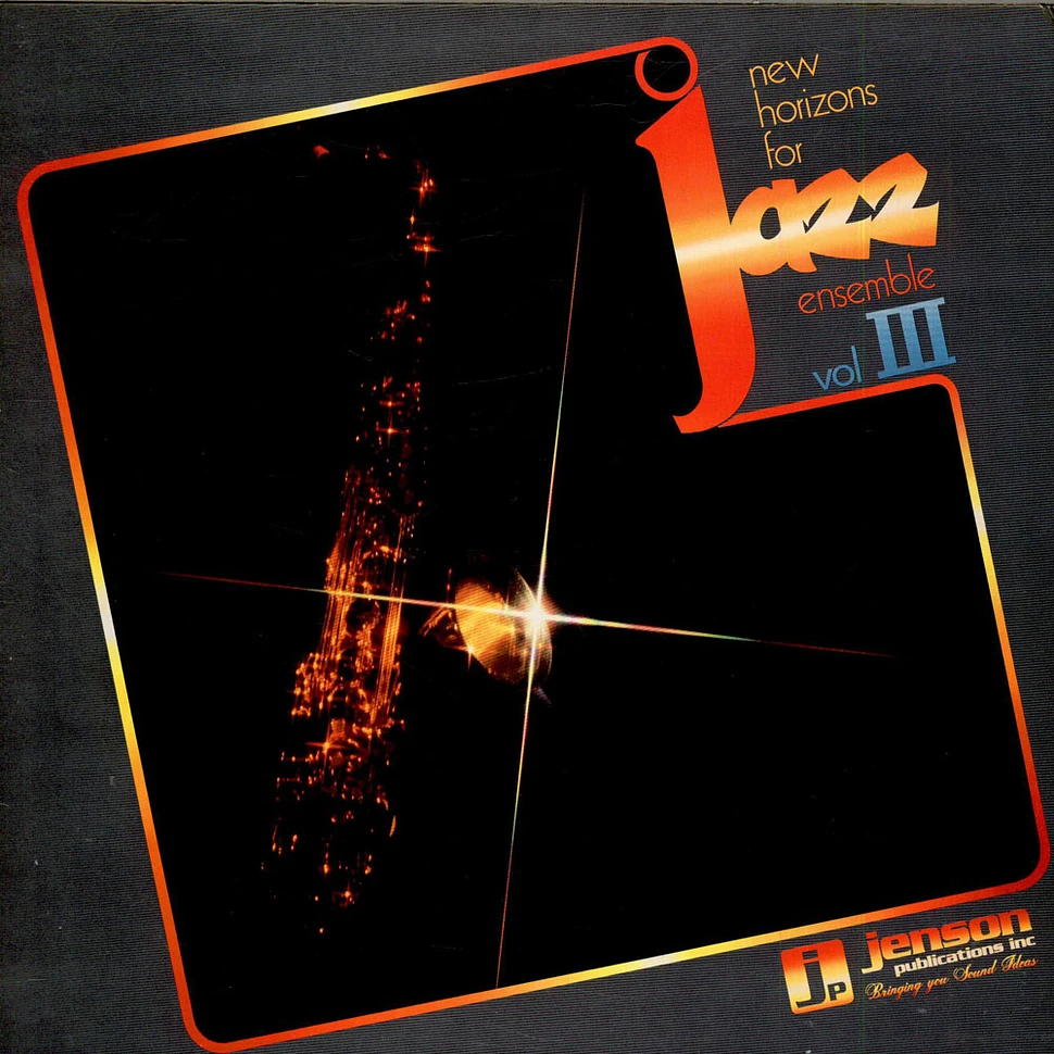 Unknown Artist - New Horizons For Jazz Ensemble Vol. III