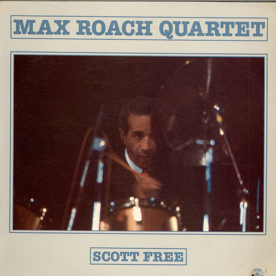 Max Roach Quartet - Scott Free