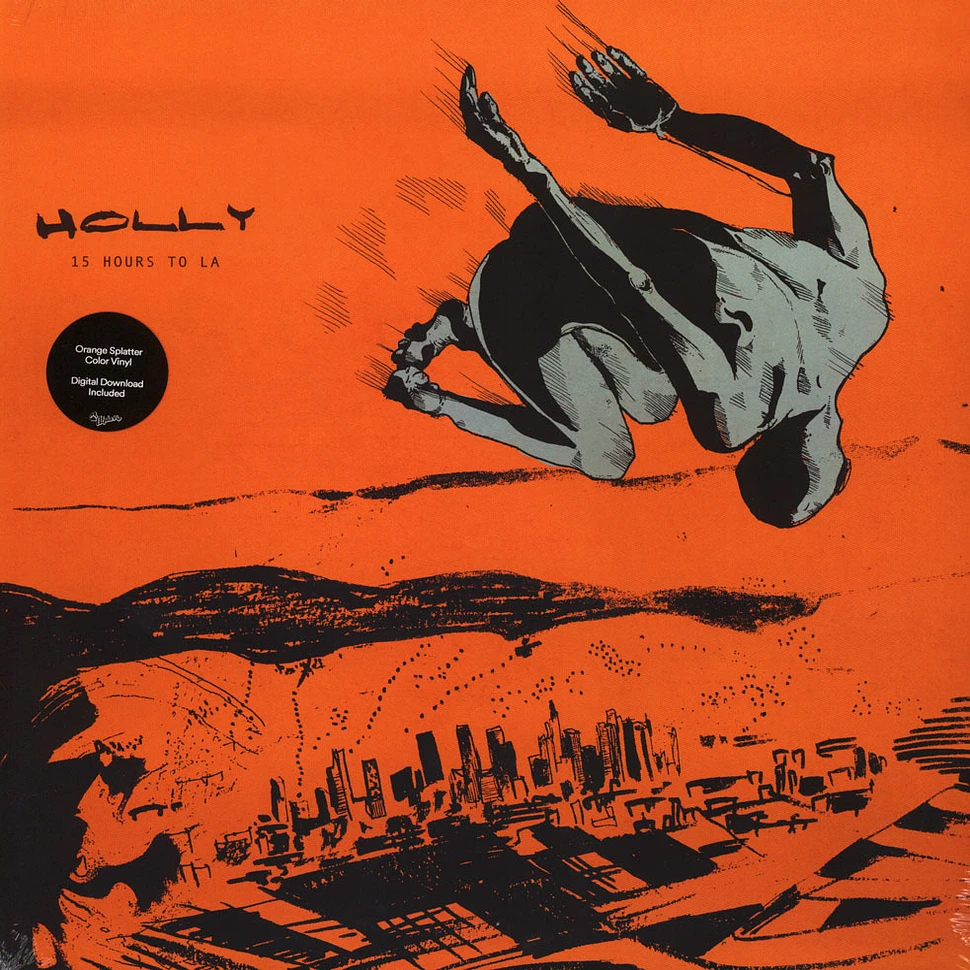 Holly - 15 Hours To LA Splatter Vinyl Edition