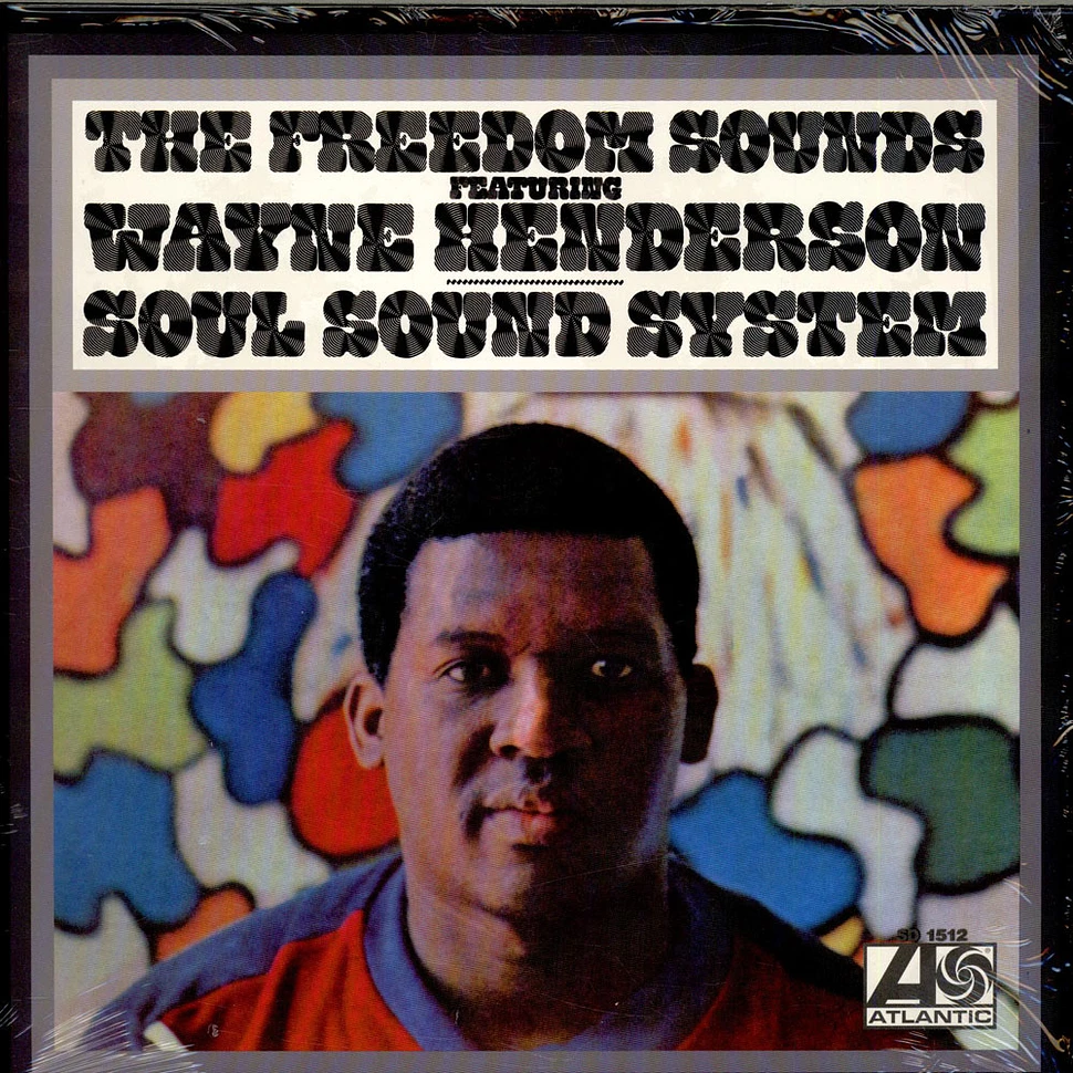 Freedom Sounds Featuring Wayne Henderson - Soul Sound System