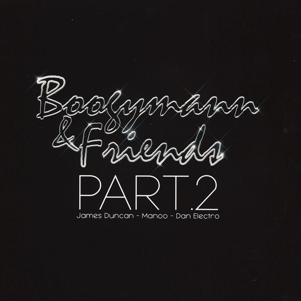 Boogymann & Friends - Part 2 Dan Electro, Manoo, James Duncan Remixes