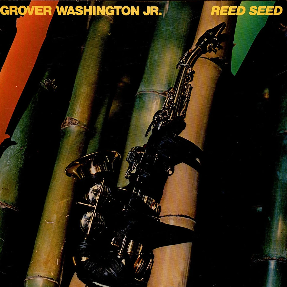 Grover Washington Jr. - Reed Seed