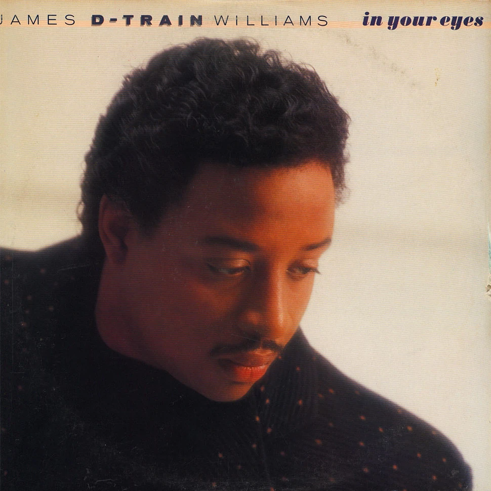 James "D-Train" Williams - In Your Eyes