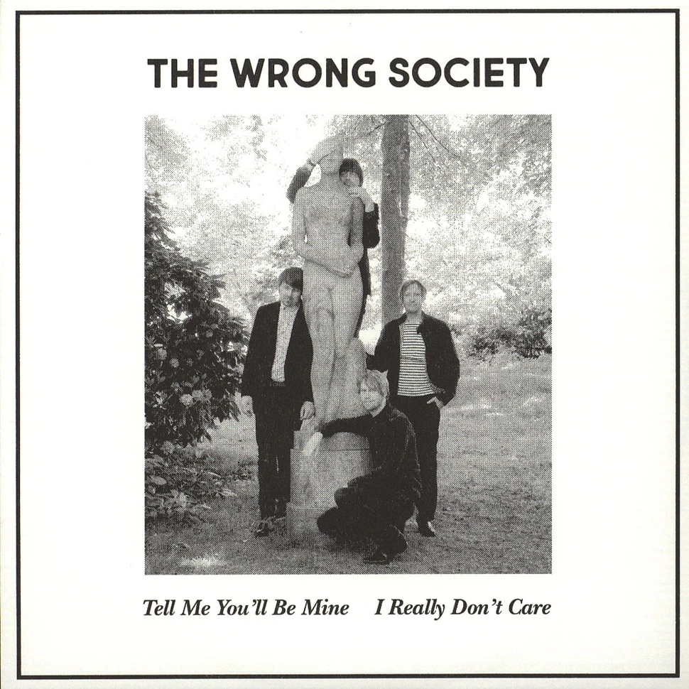 Wrong Society - Tell Me You'll Be Mine / I Really Don'T Care