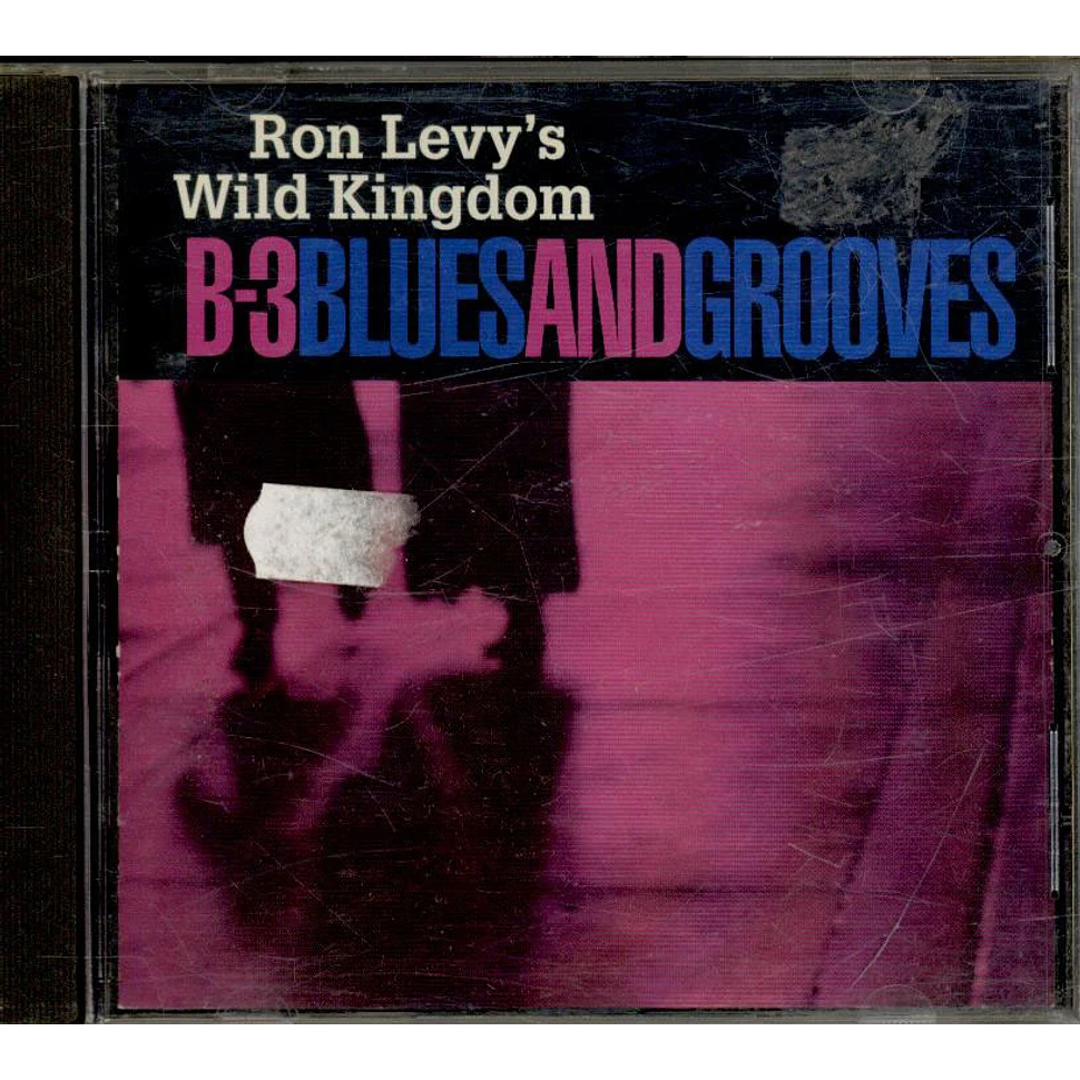 Ron Levy's Wild Kingdom - B-3 Blues And Grooves