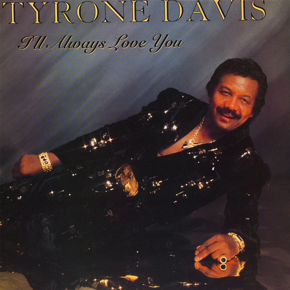 Tyrone Davis - I'll Always Love You