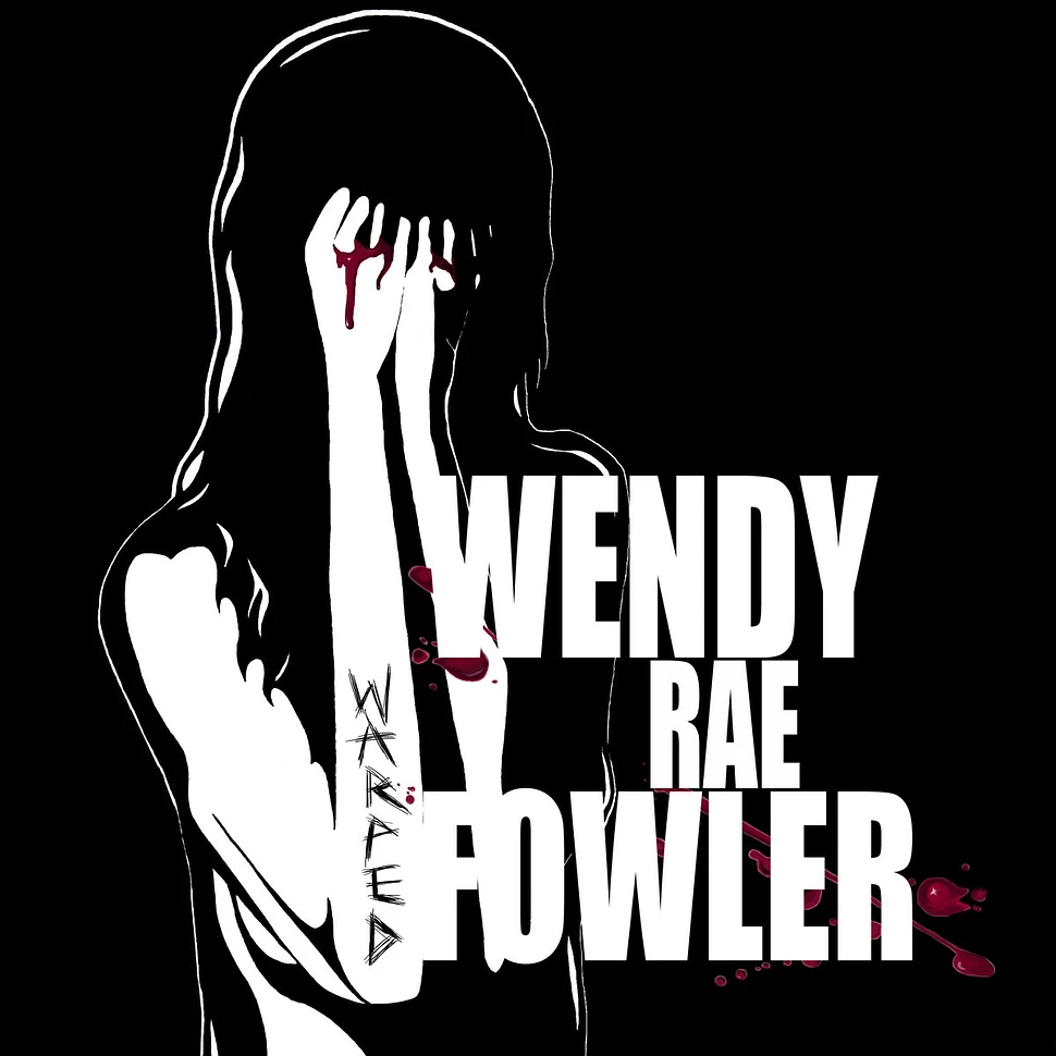 Wendy Rae Fowler - Warped
