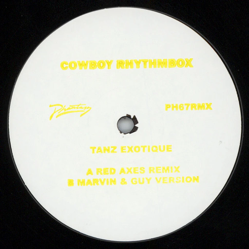 Cowboy Rhythmbox - Tanz Exotique Remixes Red Axes, Marvin & Guy Remixes