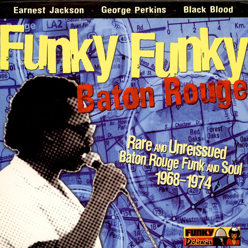 V.A. - Funky Funky Baton Rouge (Rare And Unreissued Baton Rouge Funk And Soul 1968-1974)