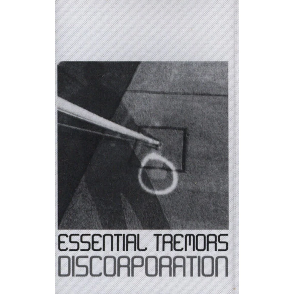 Essential Tremors - Discorporation