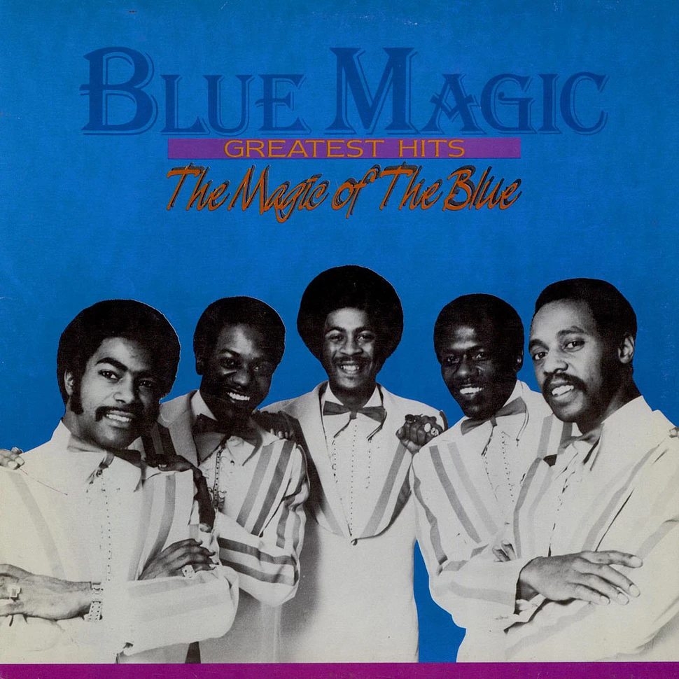 Blue Magic - Greatest Hits: The Magic Of The Blue