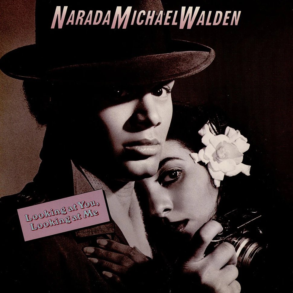 Narada Michael Walden - Looking At You, Looking At Me