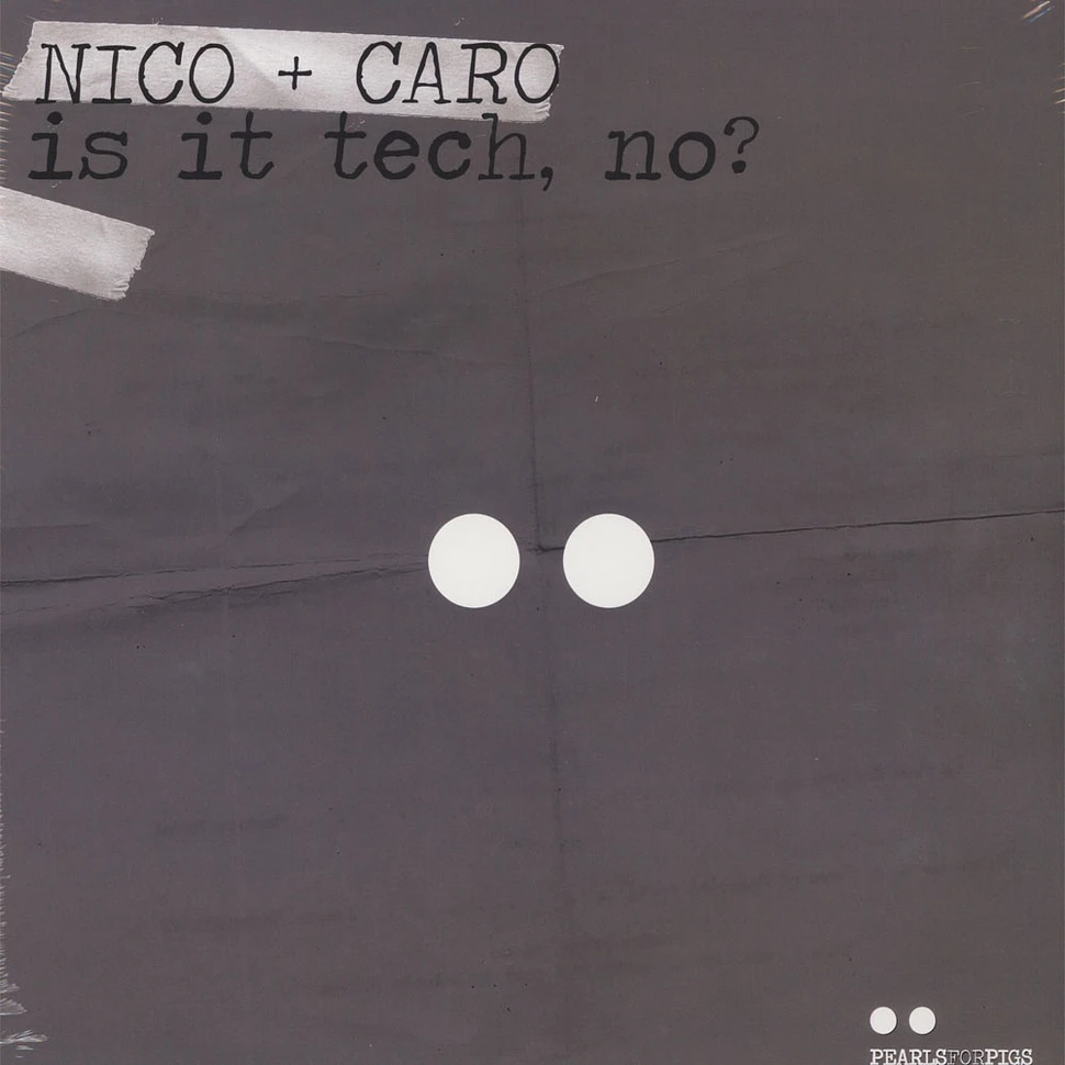 Nico & Caro - Is It Tech, No EP