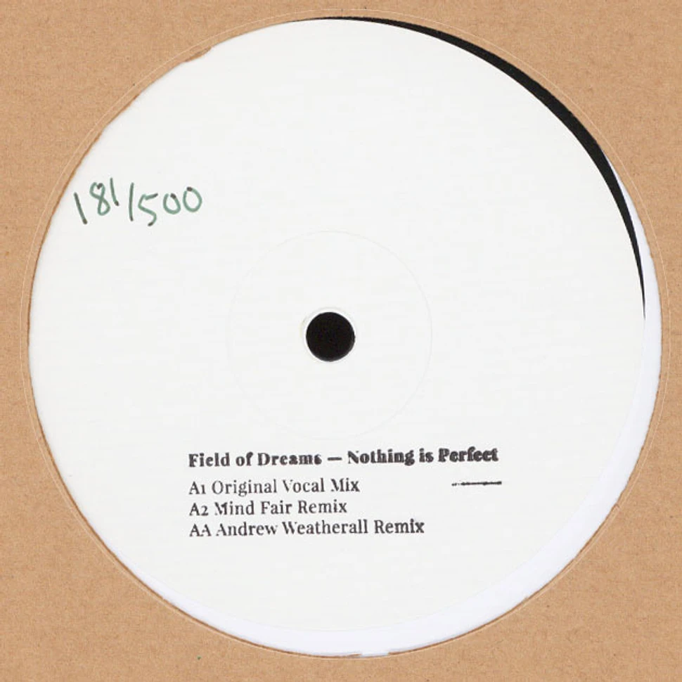 Field Of Dreams - Nothing Is Perfect Andrew Weatherall & Mind Fair Remixes