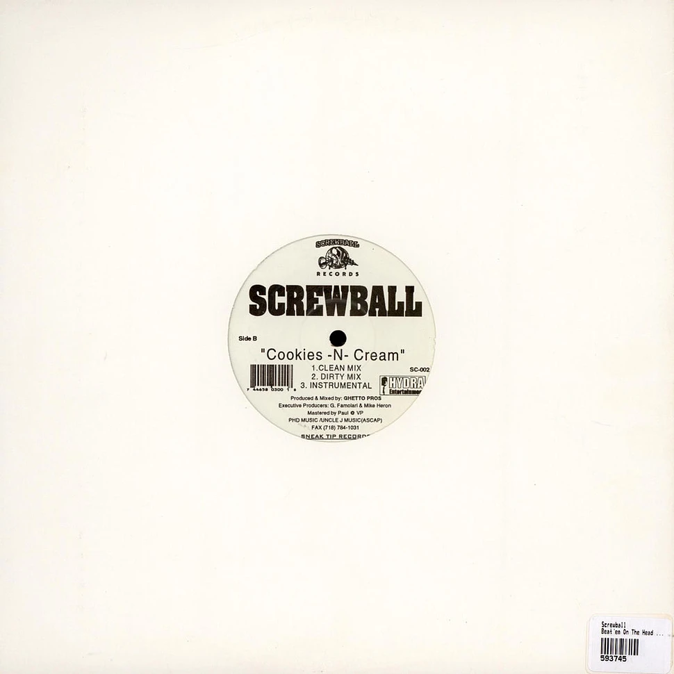 Screwball - Beat'em On The Head (Remix) / Cookies -N- Cream