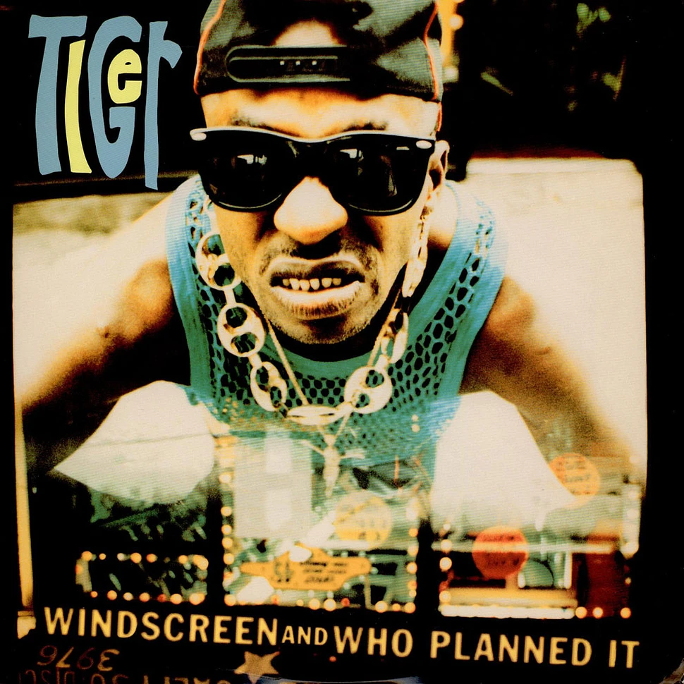 Tiger - Windscreen / Who Planned It