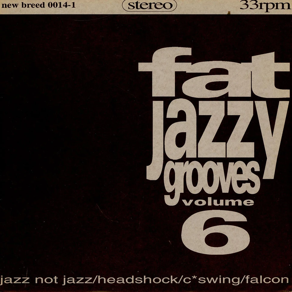 V.A. - Fat Jazzy Grooves Vol. 6
