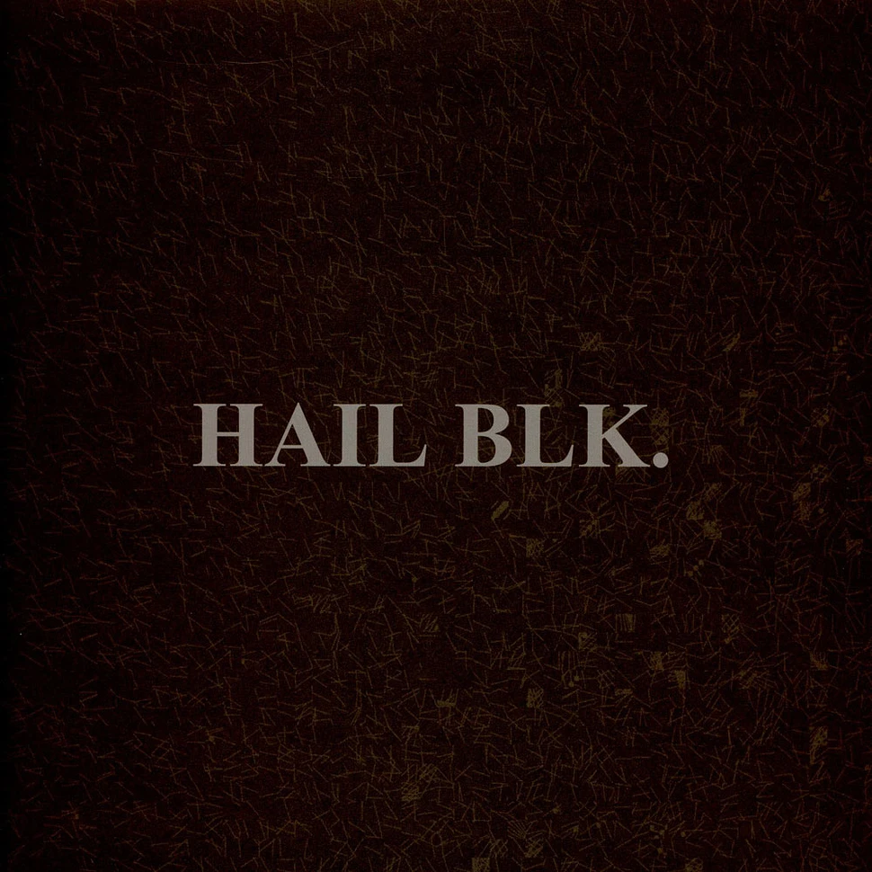 Hail BLK - Hail Blk