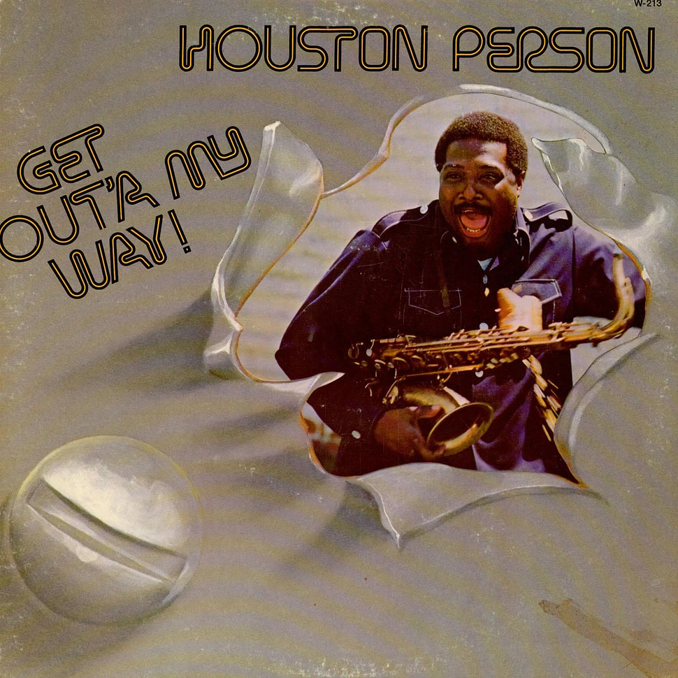 Houston Person - Get Out'a My Way!
