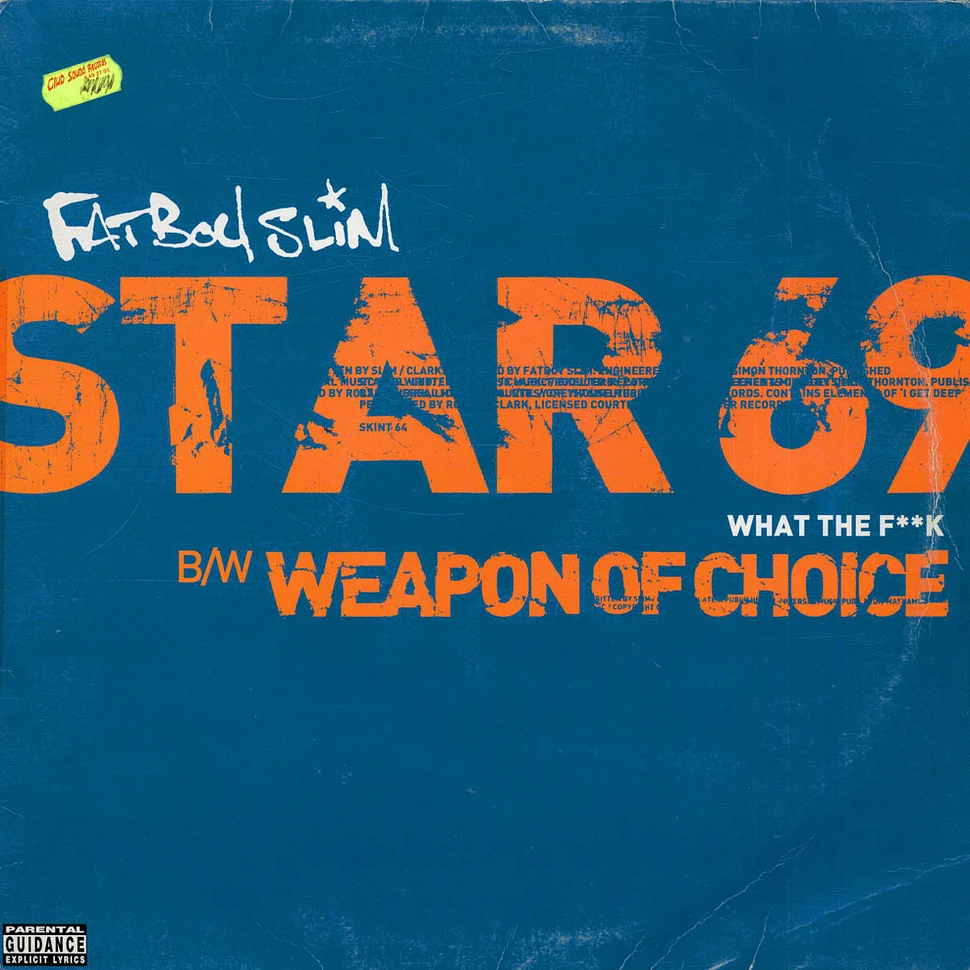 Fatboy Slim - Star 69 (What The F**k) / Weapon Of Choice