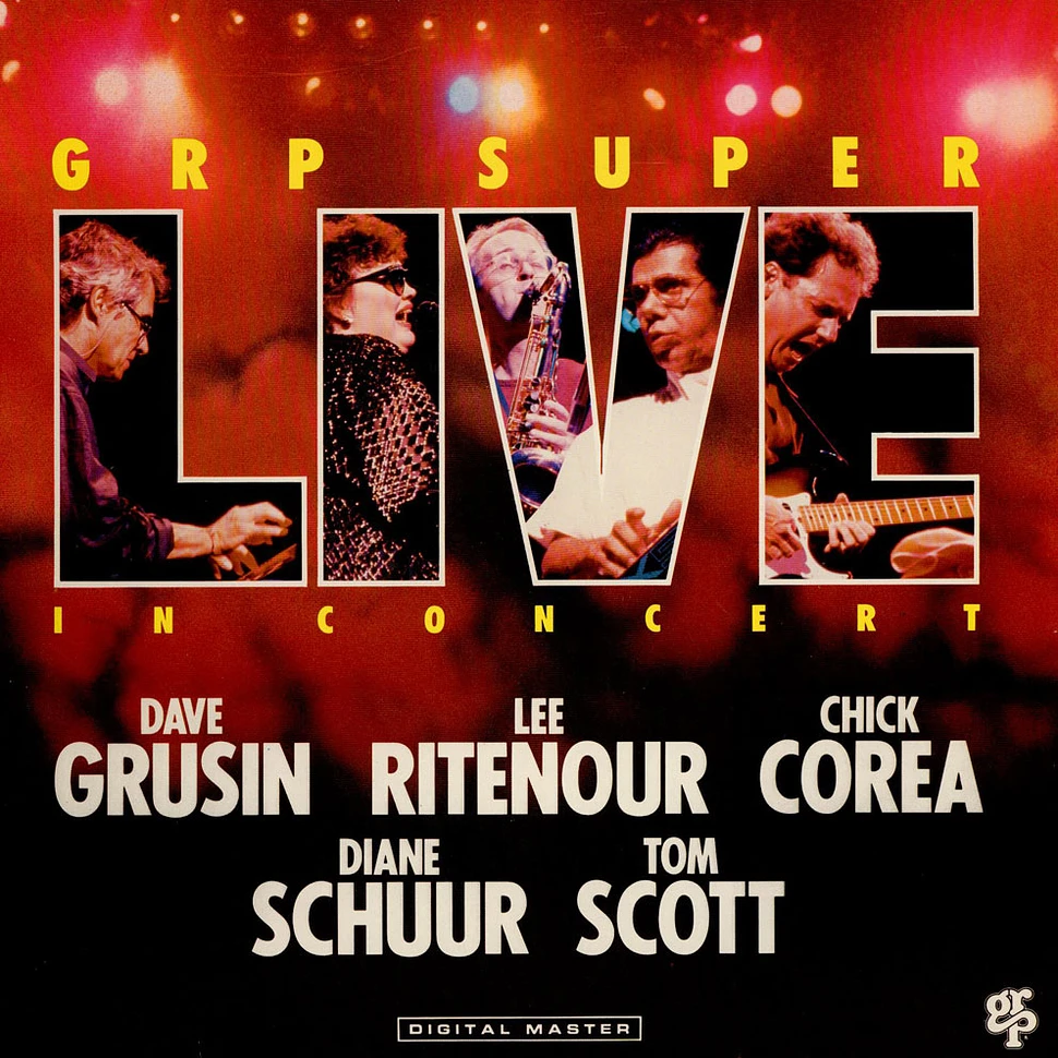 Dave Grusin / Lee Ritenour / Chick Corea / Diane Schuur / Tom Scott - GRP Super Live
