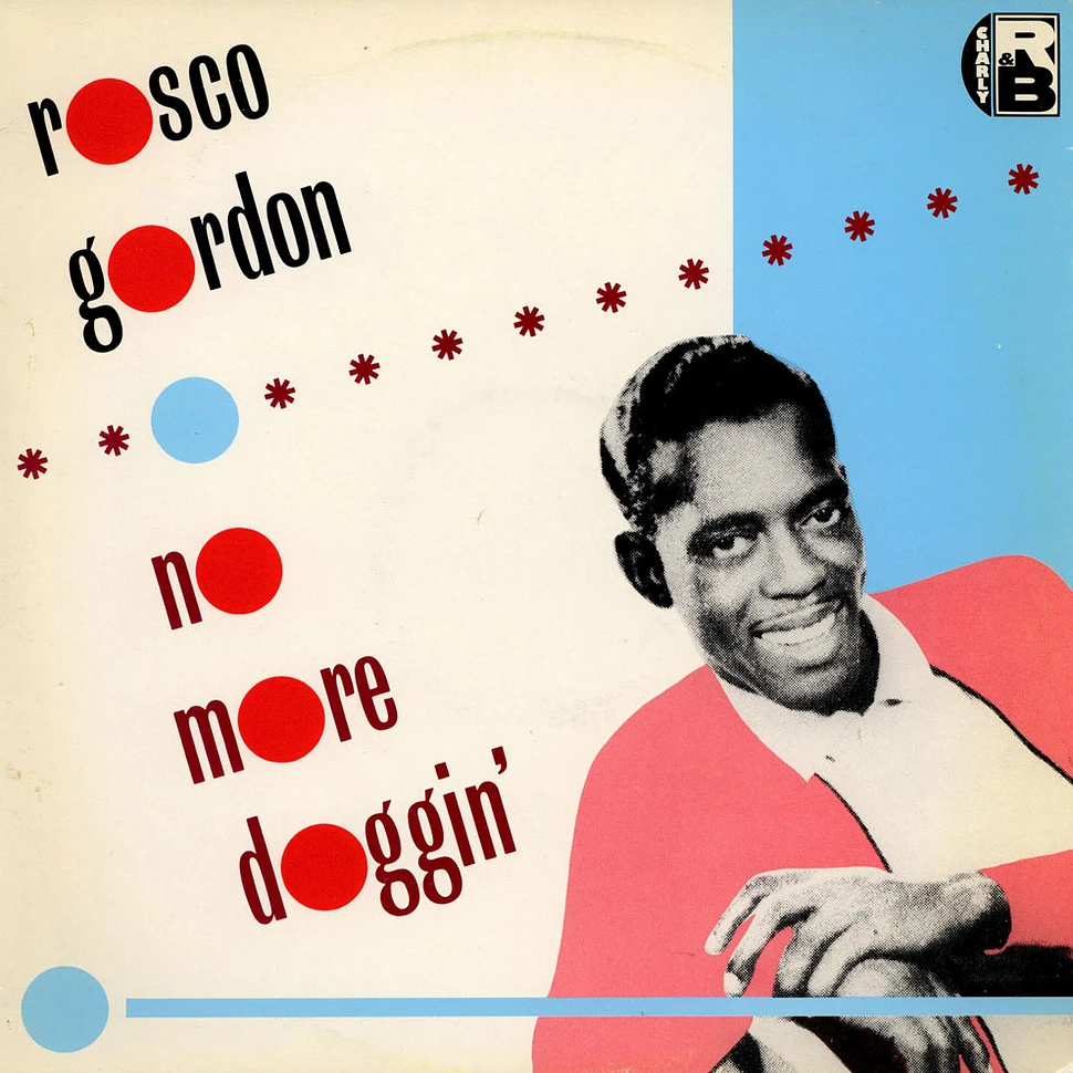 Rosco Gordon - No More Doggin'
