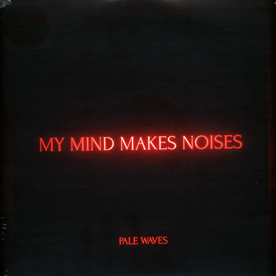 Pale Waves - My Mind Makes Noises