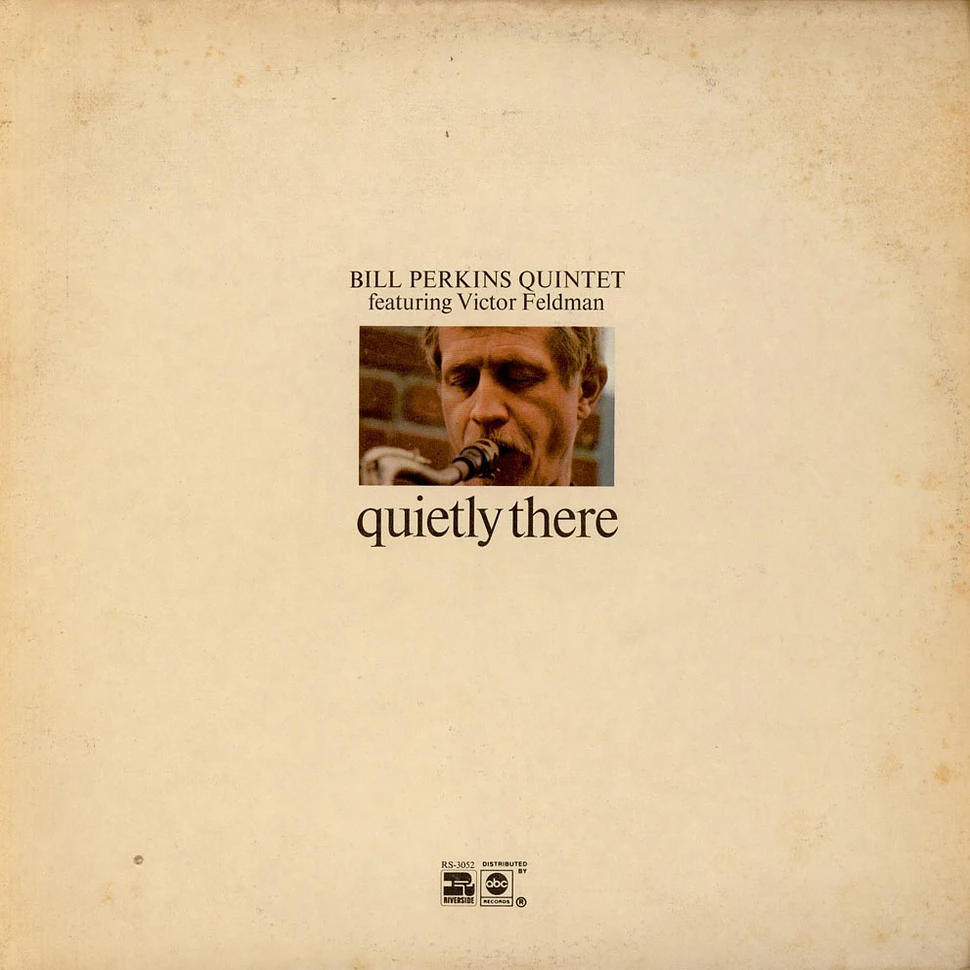 Bill Perkins Quintet Featuring Victor Feldman - Quietly There
