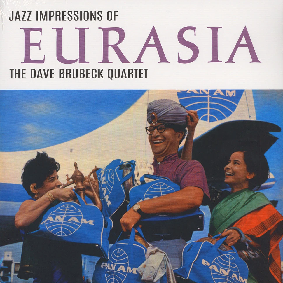 The Dave Brubeck Quartet - Jazz Impressions Of Eurasia