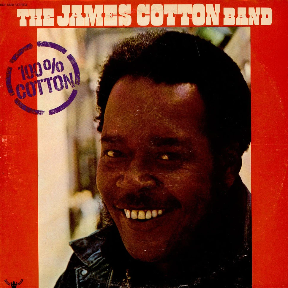 The James Cotton Band - 100% Cotton