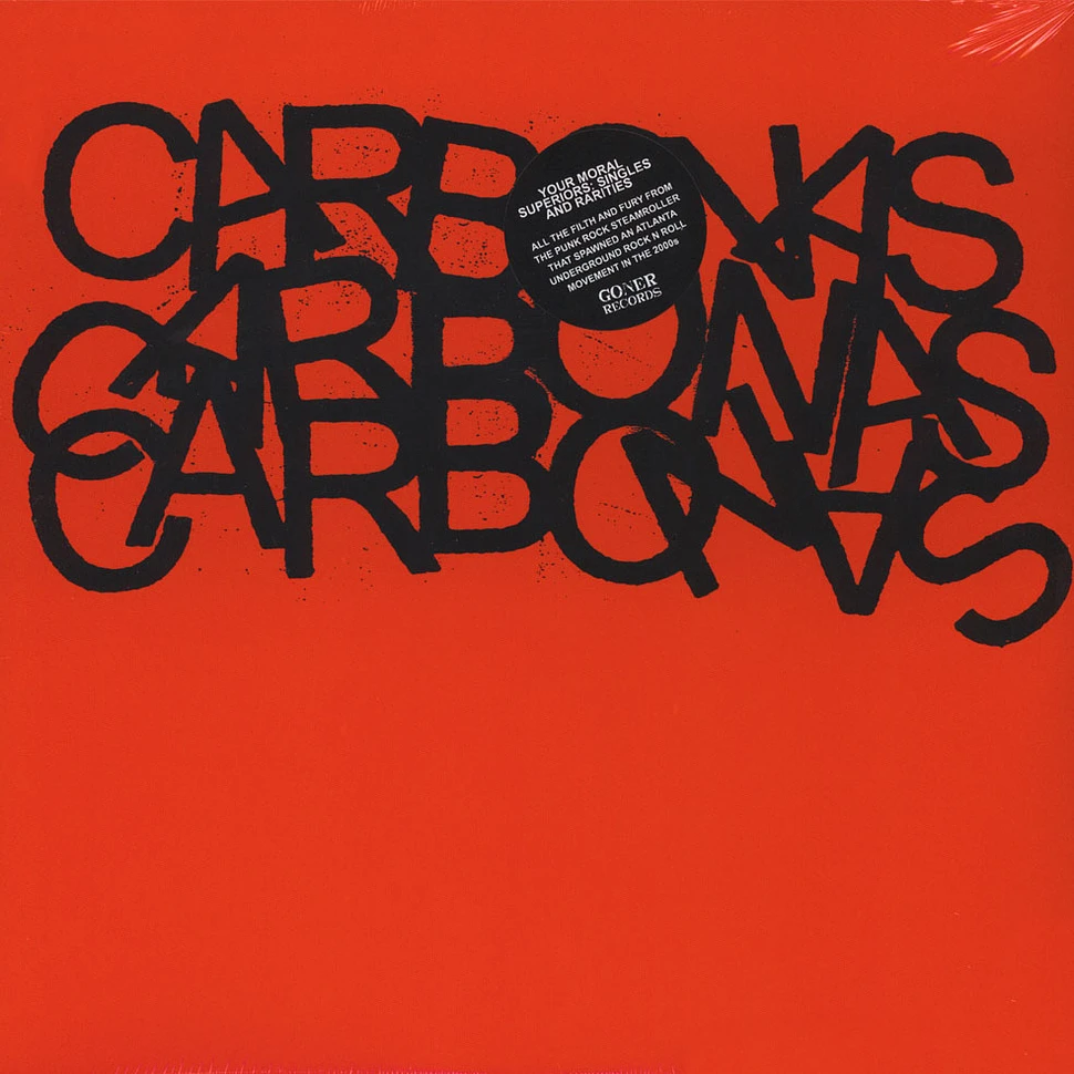 Carbonas - Your Moral Superiors: Singles And Rarities