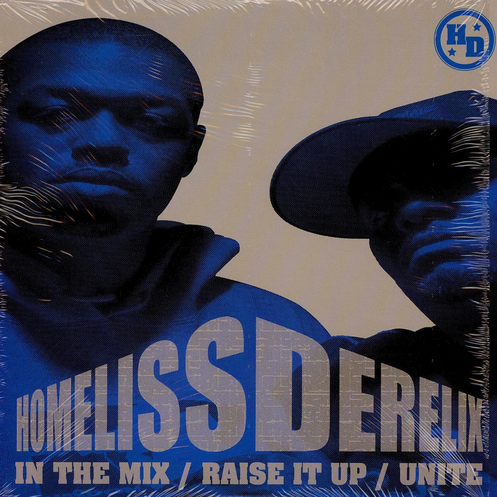 Homeliss Derilex - In The Mix / Raise It Up / Unite