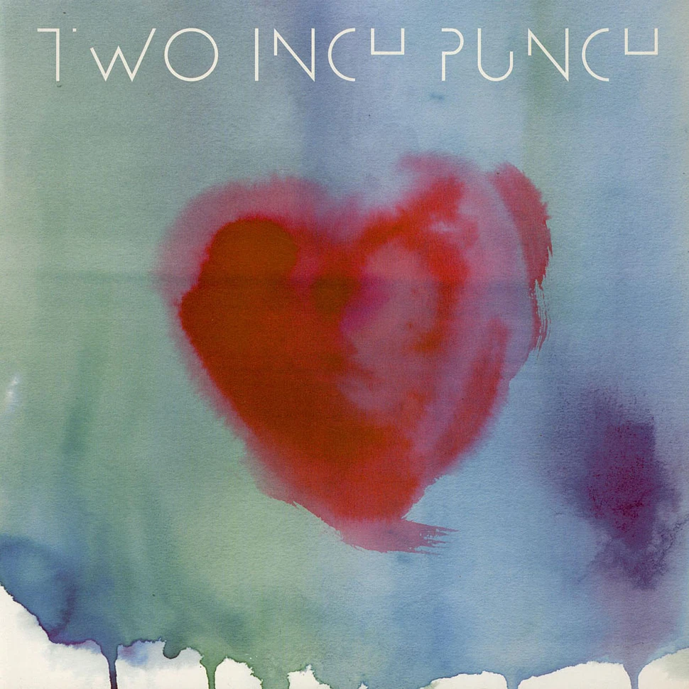 Two Inch Punch - Love You Up