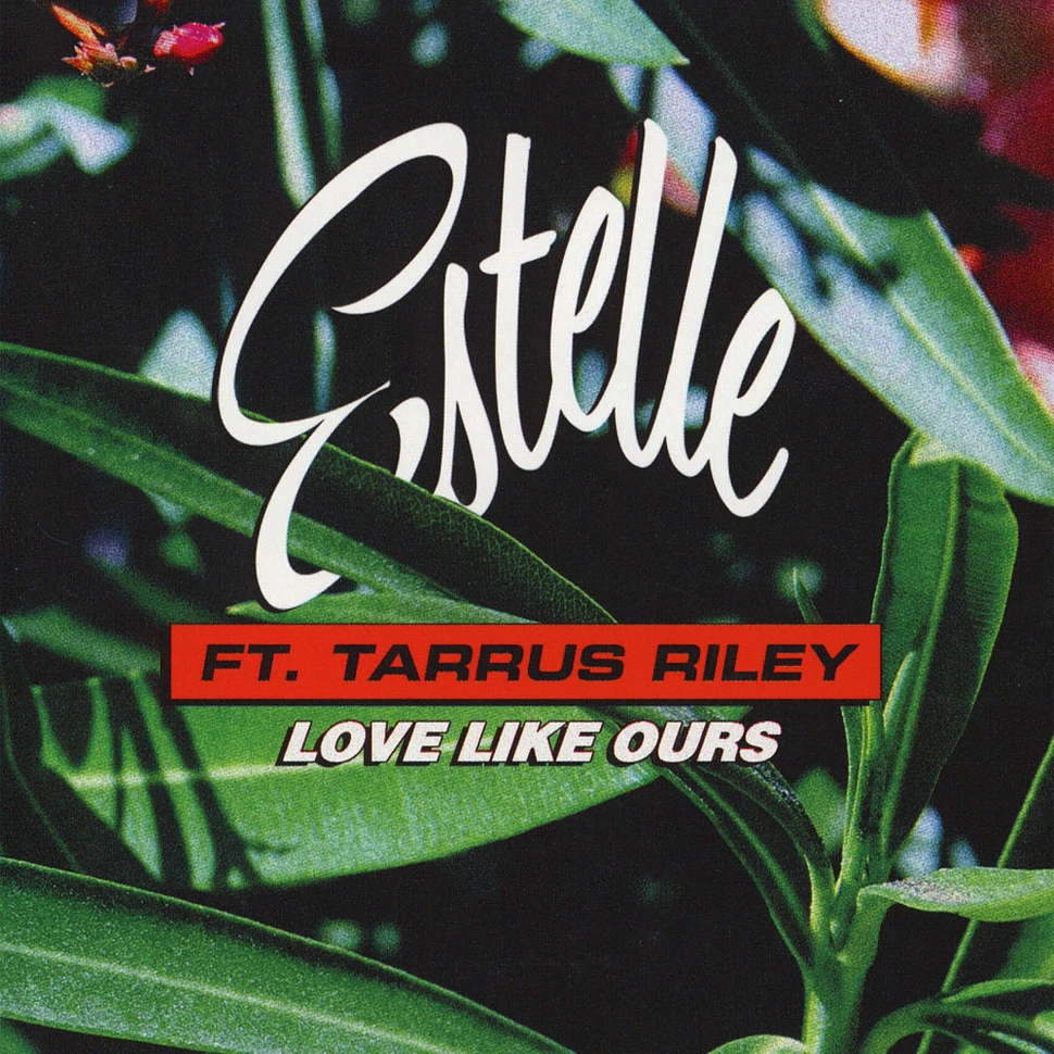 Estelle - Love Like Ours Feat. Tarrus Riley