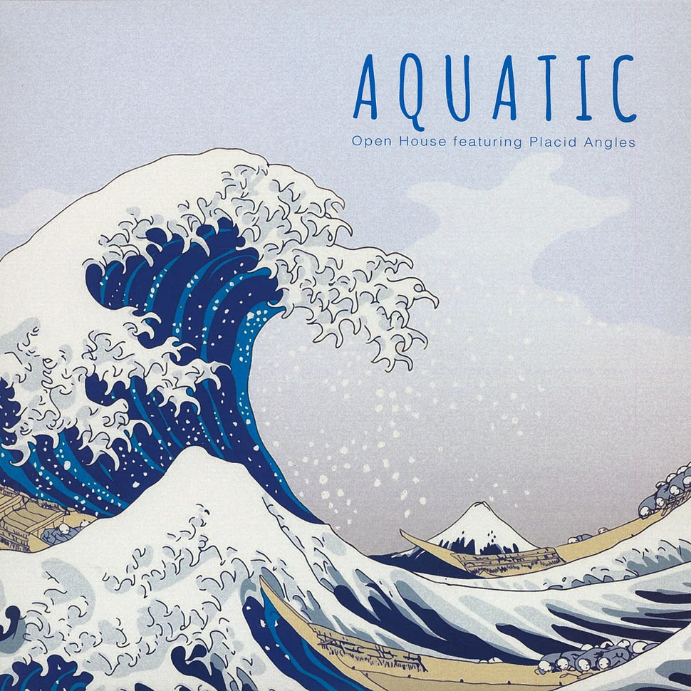 Open House - Aquatic Featuring Placid Angles Colored Vinyl Edition