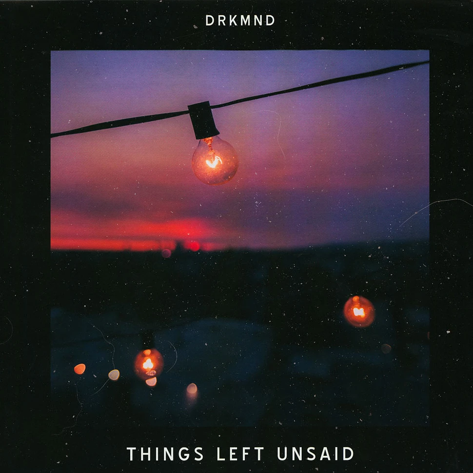 drkmnd - Things Left Unsaid