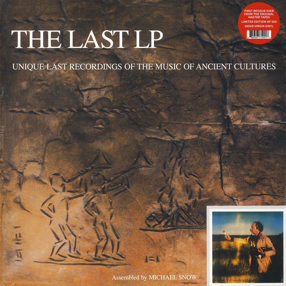 Michael Snow - The Last LP: Unique Last Recordings Of The Music Of Ancient Cultures