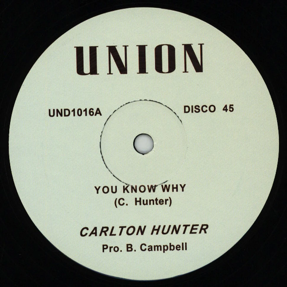 Carlton Hunter / Pete Campbell - You Know Why / Does She Have A Friend For Me