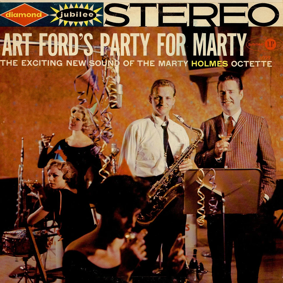 Marty Holmes Octette - Art Ford's Party For Marty. The Exciting New Sound Of The Marty Holmes Octette