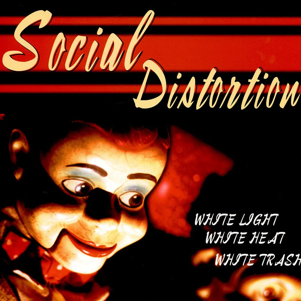 Social Distortion - White Light White Heat White Trash