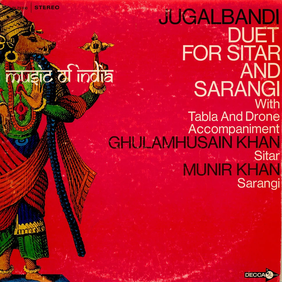 Ustad Ghulam Hussein Khan & Ustad Munir Khan - Music Of India: Jugalbandi—Duet For Sitar And Sarangi