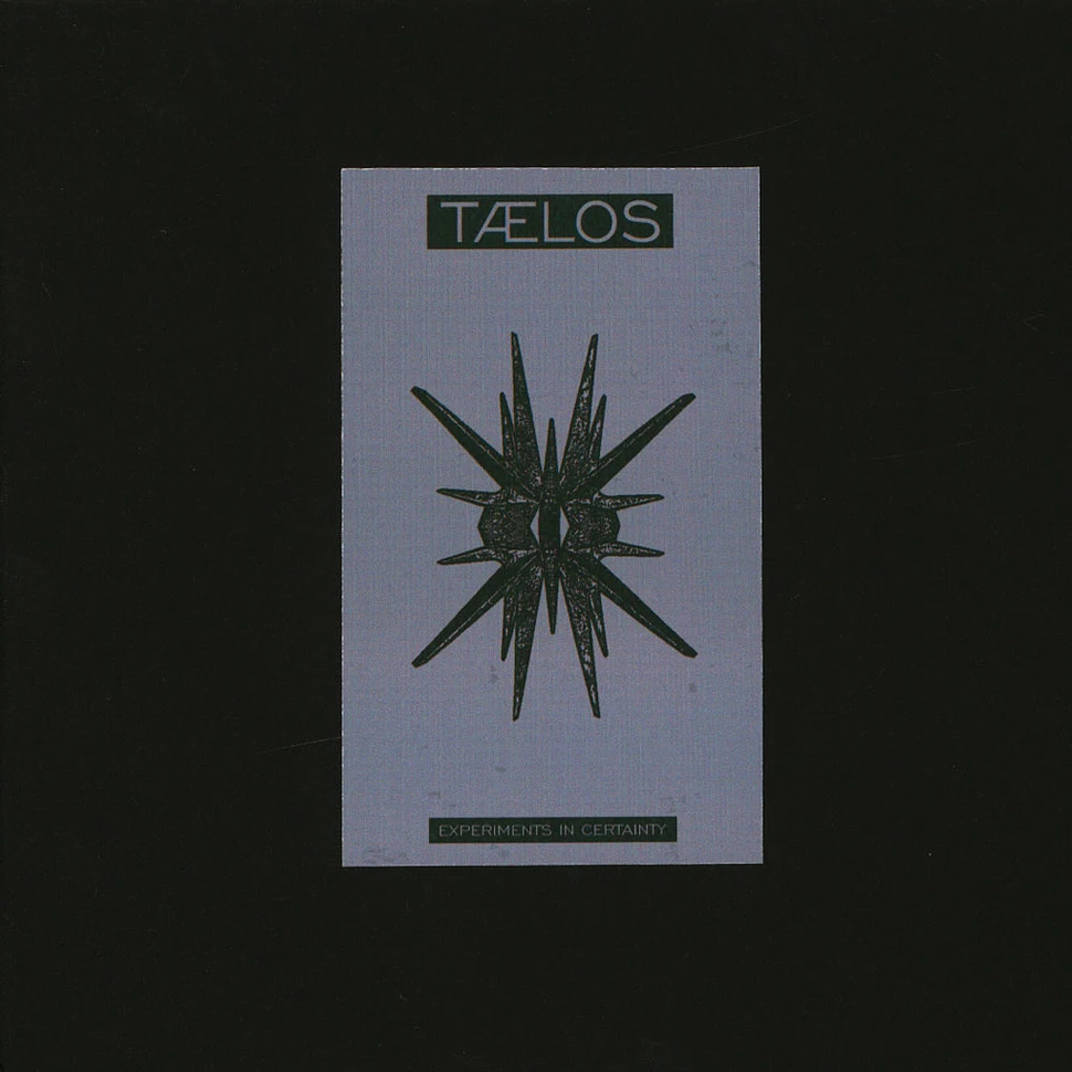Taelos - Experiments In Certainty