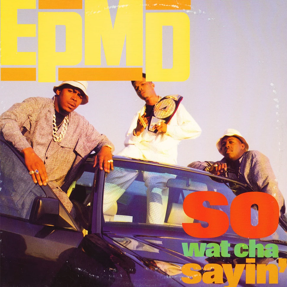 EPMD - So Wat Cha Sayin'