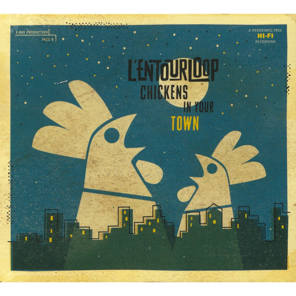 L'Entourloop - Chickens In Your Town