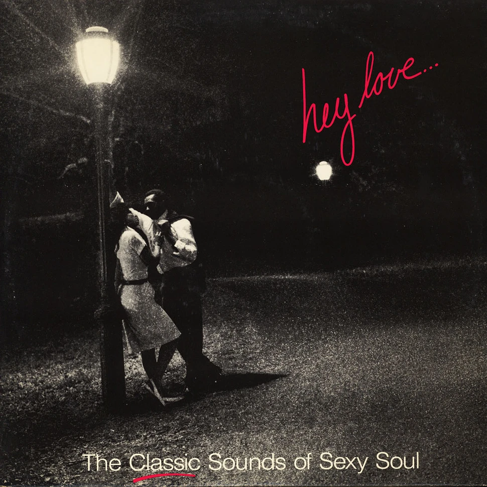 V.A. - Hey Love... (The Classic Sounds Of Sexy Soul)